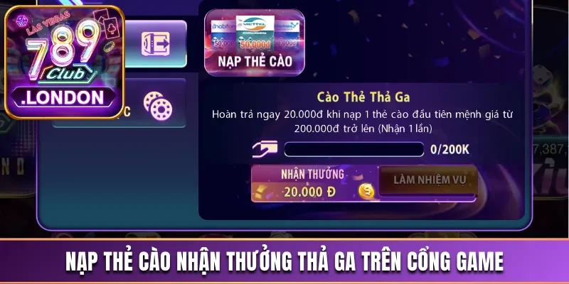 Khuyến Mãi 789Club Tặng Thưởng Siêu Giá Trị Không Giới Hạn 1 Nạp thẻ cào nhận thưởng thả ga trên cổng game