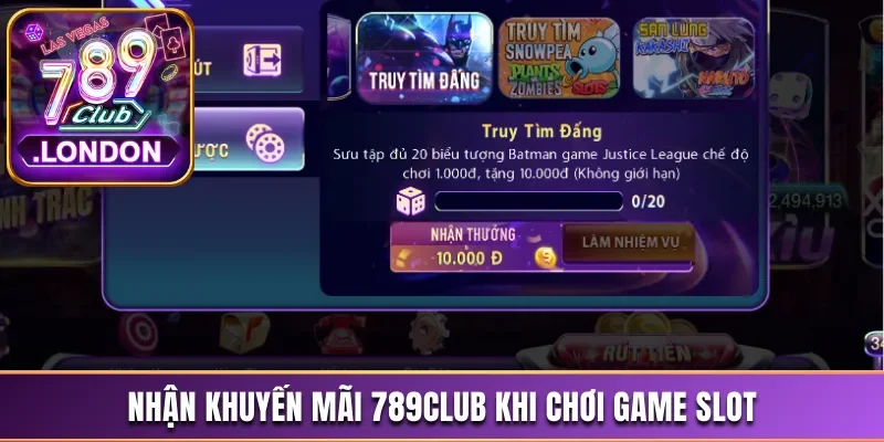 Khuyến Mãi 789Club Tặng Thưởng Siêu Giá Trị Không Giới Hạn 2 Nhận khuyến mãi 789Club khi chơi game slot