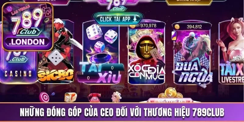CEO 789Club Là Ai? Tiểu Sử, Thành Tựu Và Thông Tin Liên Hệ 3 Những đóng góp to lớn của CEO 789Club dành cho thương hiệu